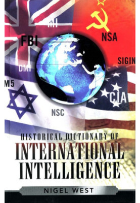 Historical Dictionary of International Intelligence