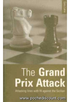 The Grand Prix Attack: Attacking Lines with f4 Against the Sicilian