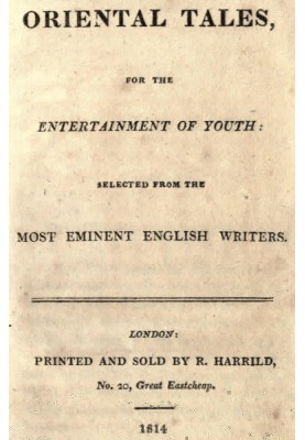 Oriental tales, for the entertainment of youth Selected from the most eminent English writers