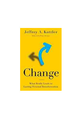 Change : what really leads to lasting personal transformation