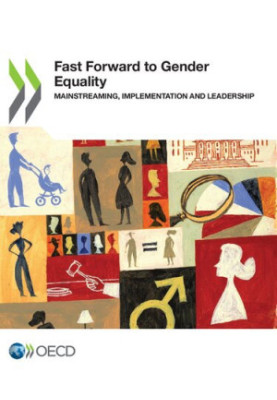 Fast Forward to Gender Equality: Mainstreaming, Implementation and Leadership