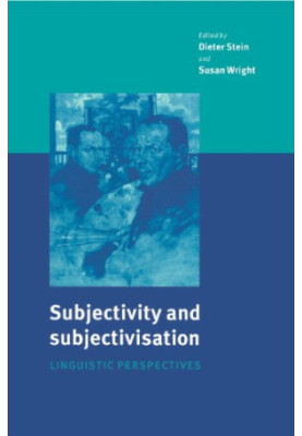 Subjectivity and Subjectivisation: Linguistic Perspectives