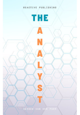 The Analyst: A Comprehensive Introductory Guide for Those Entering Financial Planning & Analysis (FP&A)