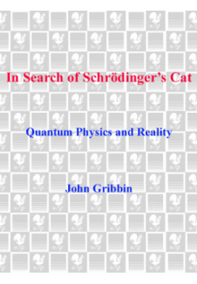Gribbin In Search of Schrodingers Cat
