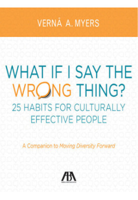 What if I Say the Wrong Thing?: 25 Habits for Culturally Effective People