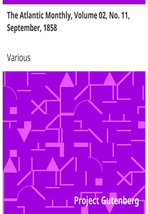 The Atlantic Monthly, том 02, № 11, вересень 1858 р. Журнал літератури, мистецтва та політики