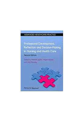 Professional development, reflection and decision-making in nursing and health care