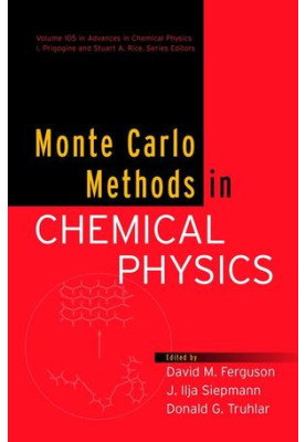 Advances in Chemical Physics: Monte Carlo Methods in Chemical Physics, Volume 105