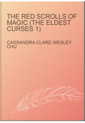 The Red Scrolls of Magic (The Eldest Curses 1)