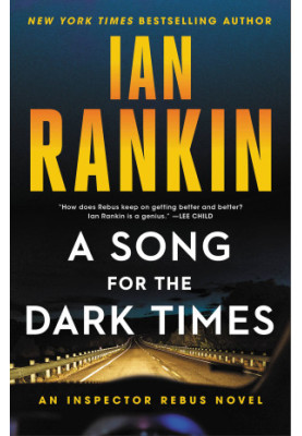 A Song for the Dark Times (Inspector Rebus, 23)