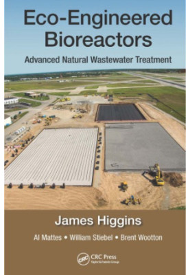 Eco-Engineered Bioreactors : Advanced Natural Wastewater Treatment