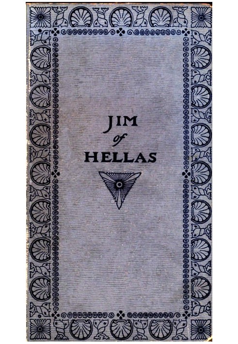 Jim of Hellas, or In Durance Vile; The Troubling of Bethesda Pool