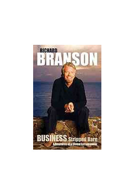 Business stripped bare : adventures of a global entrepreneur