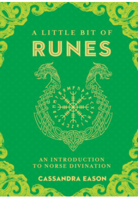 A Little Bit of Runes: An Introduction to Norse Divination (Little Bit Series)