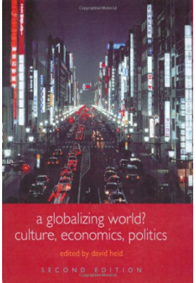 A globalizing world?: culture, economics, politics