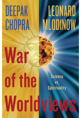War of the Worldviews: Science vs. Spirituality
