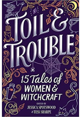 Toil & Trouble