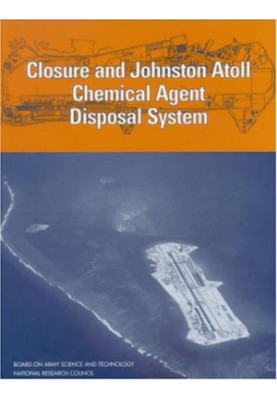 Closure and Johnston Atoll Chemical Agent Disposal System