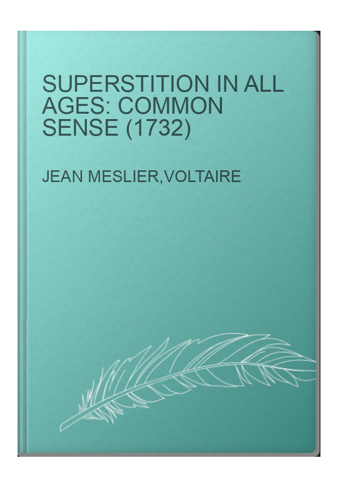 Superstition in All Ages: COMMON SENSE (1732)