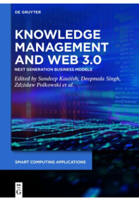 Knowledge Management and Web 3.0: Next Generation Business Models (Issn)