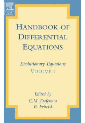 Handbook of Differential Equations: Evolutionary Equations Volume 1
