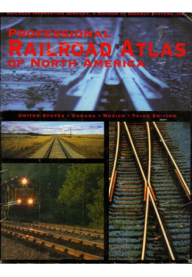 Professional Railroad Atlas of North America_United States, Canada, Mexico [1999]