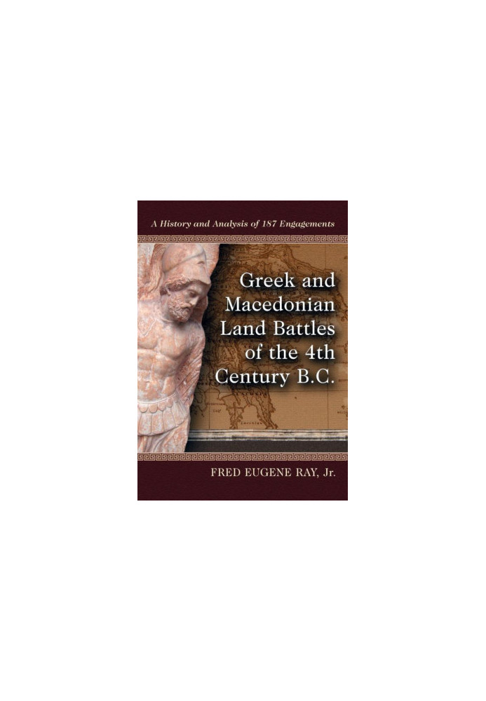 Greek and Macedonian Land Battles of the 4th Century B.C.