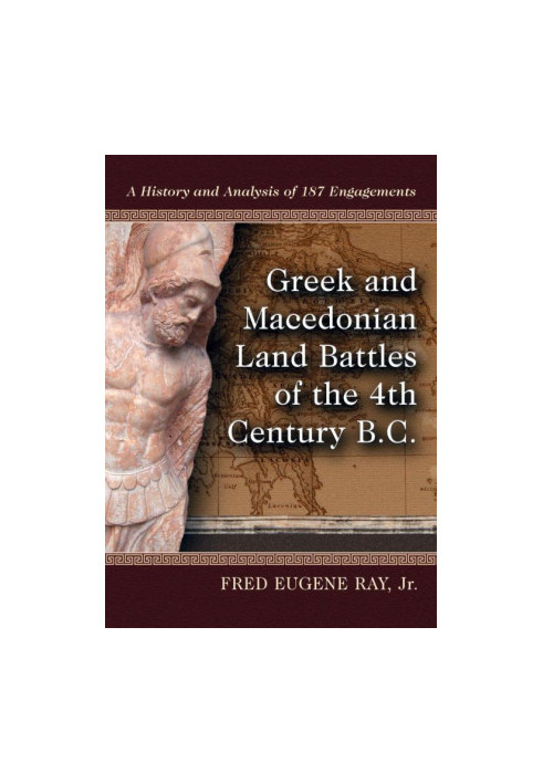 Greek and Macedonian Land Battles of the 4th Century B.C.