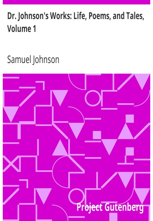 Dr. Johnson's Works: Life, Poems, and Tales, Volume 1 The Works of Samuel Johnson, LL.D., in Nine Volumes