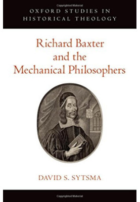 Richard Baxter and the mechanical philosophers