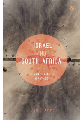 Israel and South Africa: The Many Faces of Apartheid