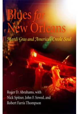 Blues for New Orleans: Mardi Gras and America's Creole Soul