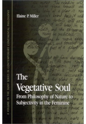 The vegetative soul : from philosophy of nature to subjectivity in the feminine