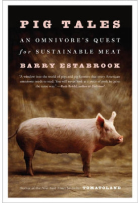 Pig tales: an omnivore's quest for sustainable meat