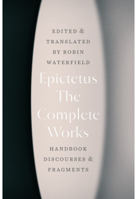 The Complete Works: Handbook, Discourses, and Fragments
