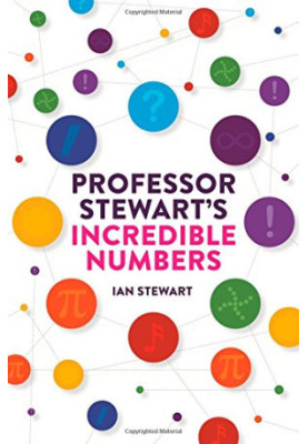 Professor Stewart's Incredible Numbers