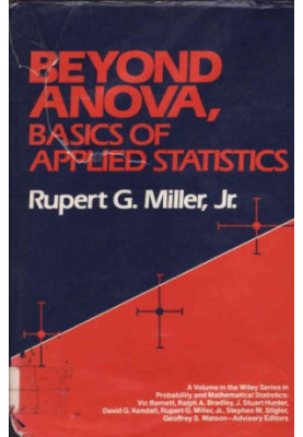 Beyond ANOVA: Basics of Applied Statistics (Wiley Series in Probability and Statistics)