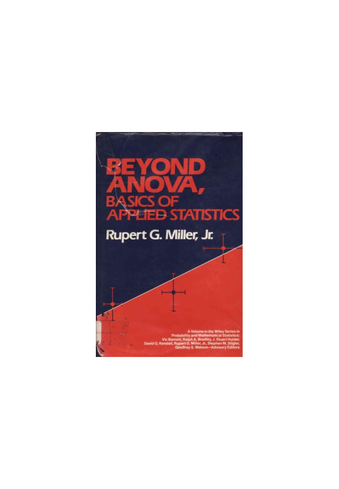 Beyond ANOVA: Basics of Applied Statistics (Wiley Series in Probability and Statistics)