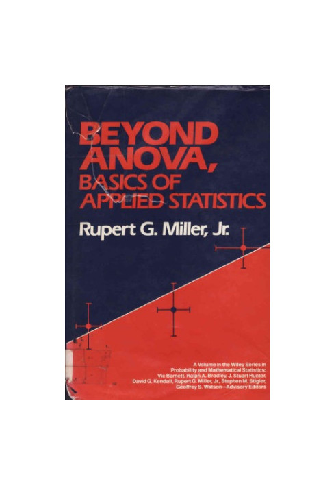 Beyond ANOVA: Basics of Applied Statistics (Wiley Series in Probability and Statistics)