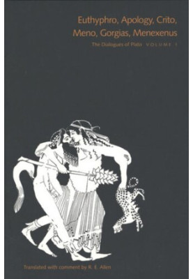 The Dialogues of Plato, Volume 1: Euthyphro, Apology, Crito, Meno, Gorgias, Menexenus