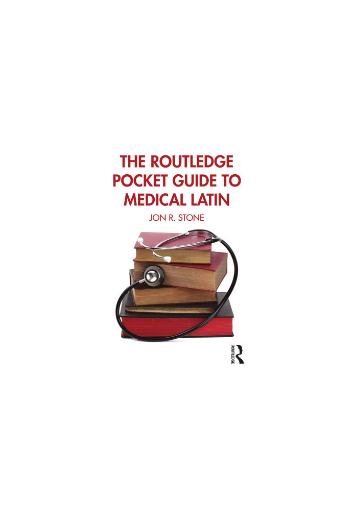 The Routledge Pocket Guide to Medical Latin