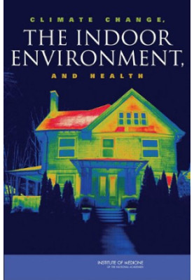 Climate Change, the Indoor Environment, and Health