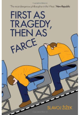 First as tragedy, then as farce
