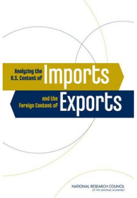 Analyzing the U.S. Content of Imports and the Foreign Content of Exports