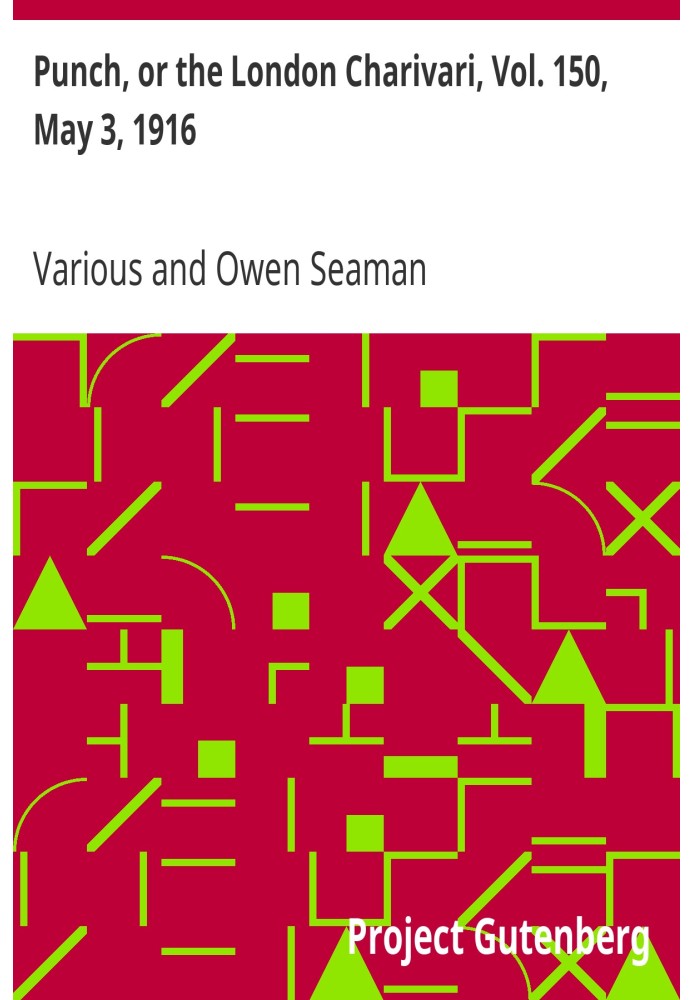 Панч, або Лондонський чаріварі, том. 150, 3 травня 1916 р