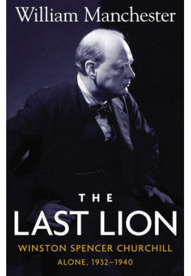 [The Last Lion 02] • Winston Churchill - Alone, 1932-1940