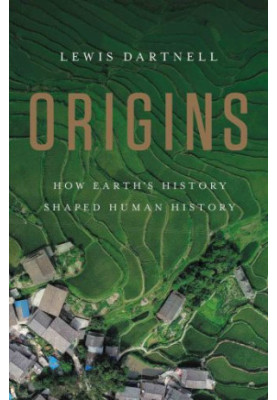 Origins: How Earth's History Shaped Human History