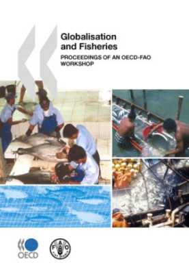 Globalisation and Fisheries : Proceedings of an OECD-FAO Workshop.