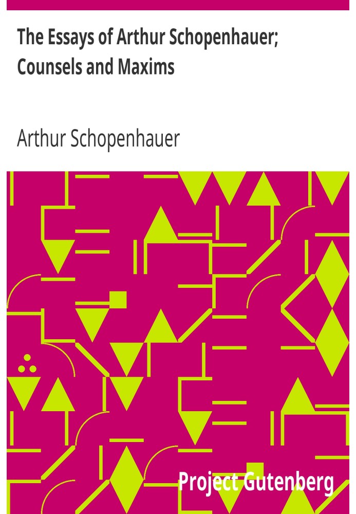 Очерки Артура Шопенгауэра; Советы и правила