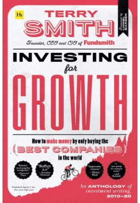 Investing for Growth: How to Make Money by Only Buying the Best Companies in the World